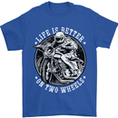 Life Is Better On Two Wheels Mens T-Shirt Cotton Gildan Royal Blue