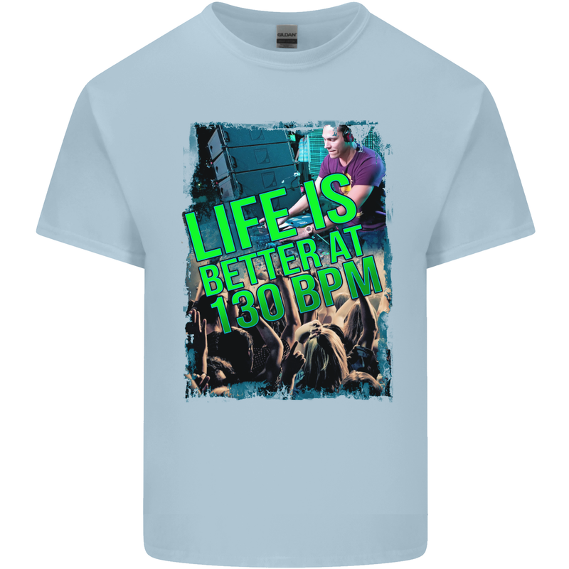 Life Is Better at 130 Bpm Dance Music DJ Mens Cotton T-Shirt Tee Top Light Blue
