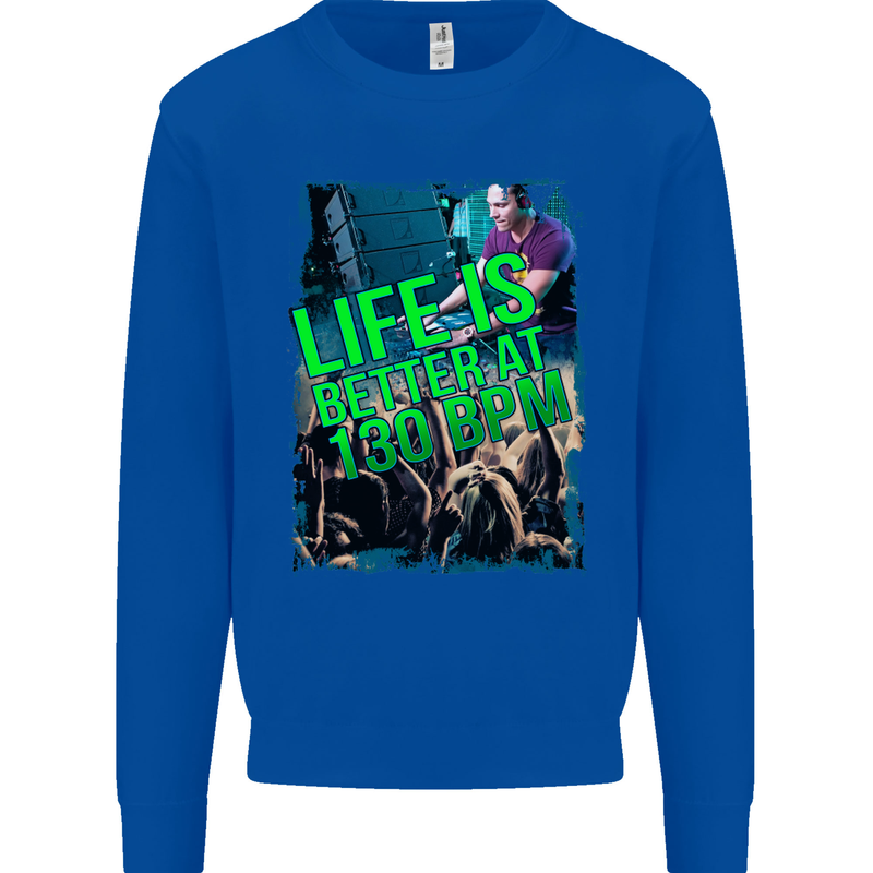 Life Is Better at 130 Bpm Dance Music DJ Mens Sweatshirt Jumper Royal Blue