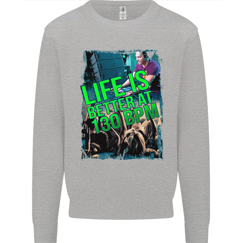 Life Is Better at 130 Bpm Dance Music DJ Mens Sweatshirt Jumper Sports Grey