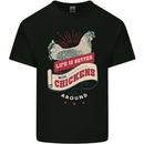 Life is Better With Chickens Around Farmer Kids T-Shirt Childrens Black