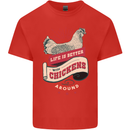 Life is Better With Chickens Around Farmer Kids T-Shirt Childrens Red