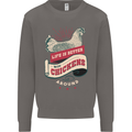 Life is Better With Chickens Around Farmer Mens Sweatshirt Jumper Charcoal
