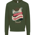 Life is Better With Chickens Around Farmer Mens Sweatshirt Jumper Forest Green