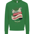 Life is Better With Chickens Around Farmer Mens Sweatshirt Jumper Irish Green