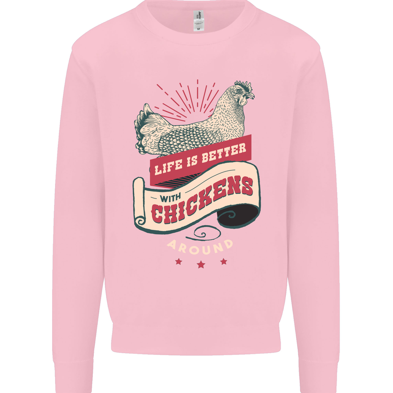 Life is Better With Chickens Around Farmer Mens Sweatshirt Jumper Light Pink