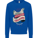 Life is Better With Chickens Around Farmer Mens Sweatshirt Jumper Royal Blue