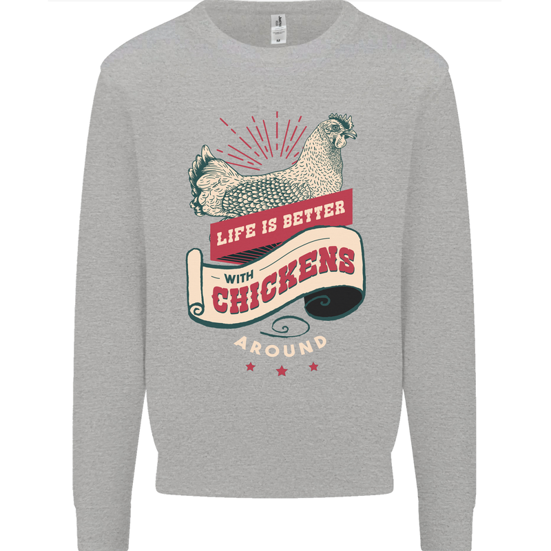 Life is Better With Chickens Around Farmer Mens Sweatshirt Jumper Sports Grey