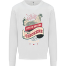 Life is Better With Chickens Around Farmer Mens Sweatshirt Jumper White