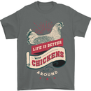 Life is Better With Chickens Around Farmer Mens T-Shirt 100% Cotton Charcoal