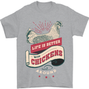 Life is Better With Chickens Around Farmer Mens T-Shirt 100% Cotton Sports Grey