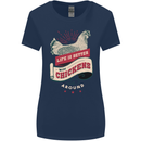 Life is Better With Chickens Around Farmer Womens Wider Cut T-Shirt Navy Blue