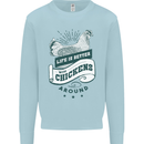 Life is Better With Chickens Around Farming Kids Sweatshirt Jumper Light Blue