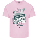 Life is Better With Chickens Around Farming Kids T-Shirt Childrens Light Pink