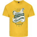 Life is Better With Chickens Around Farming Kids T-Shirt Childrens Yellow