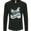 Life is Better With Chickens Around Farming Mens Long Sleeve T-Shirt Black