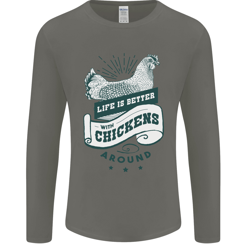 Life is Better With Chickens Around Farming Mens Long Sleeve T-Shirt Charcoal