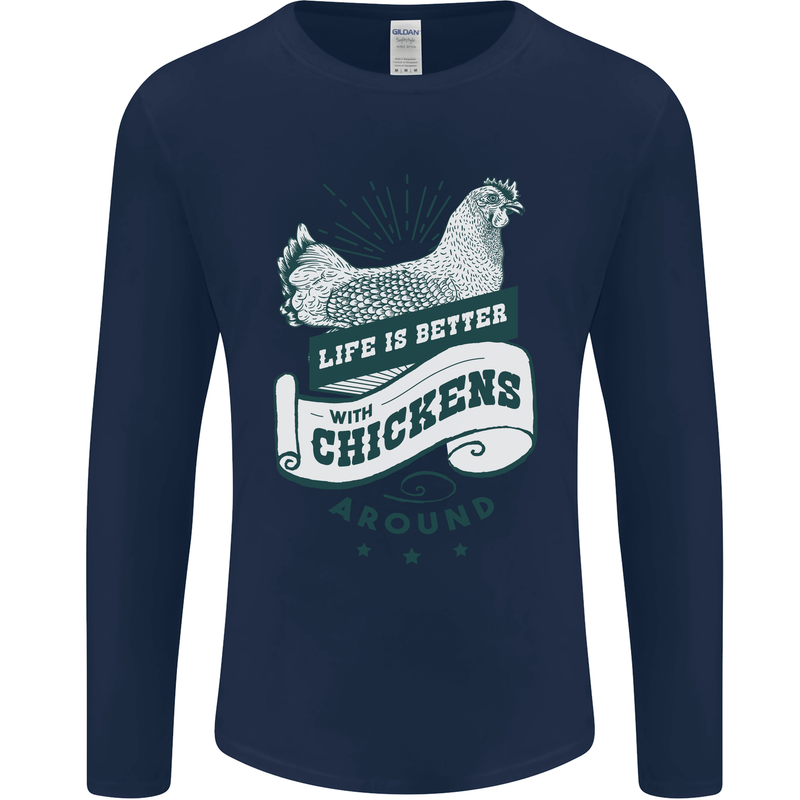 Life is Better With Chickens Around Farming Mens Long Sleeve T-Shirt Navy Blue