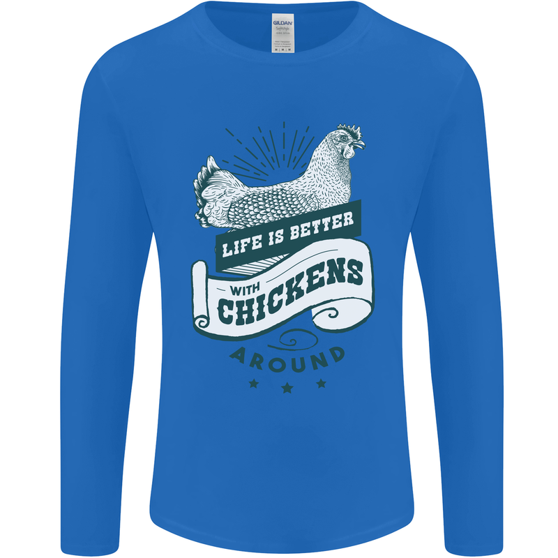 Life is Better With Chickens Around Farming Mens Long Sleeve T-Shirt Royal Blue