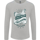 Life is Better With Chickens Around Farming Mens Long Sleeve T-Shirt Sports Grey