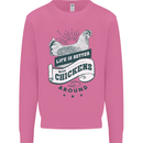 Life is Better With Chickens Around Farming Mens Sweatshirt Jumper Azalea