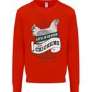 Life is Better With Chickens Around Farming Mens Sweatshirt Jumper Bright Red