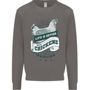 Life is Better With Chickens Around Farming Mens Sweatshirt Jumper Charcoal