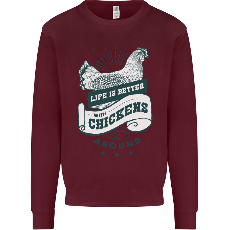Life is Better With Chickens Around Farming Mens Sweatshirt Jumper Maroon