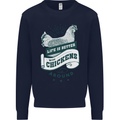 Life is Better With Chickens Around Farming Mens Sweatshirt Jumper Navy Blue