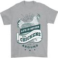 Life is Better With Chickens Around Farming Mens T-Shirt 100% Cotton Sports Grey