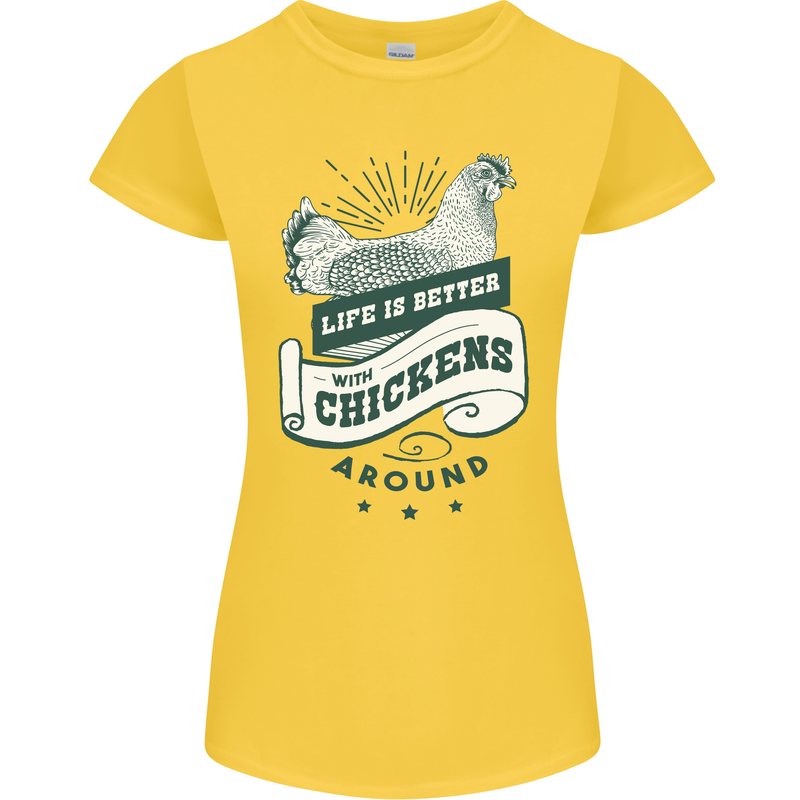Life is Better With Chickens Around Farming Womens Petite Cut T-Shirt Yellow