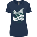 Life is Better With Chickens Around Farming Womens Wider Cut T-Shirt Navy Blue