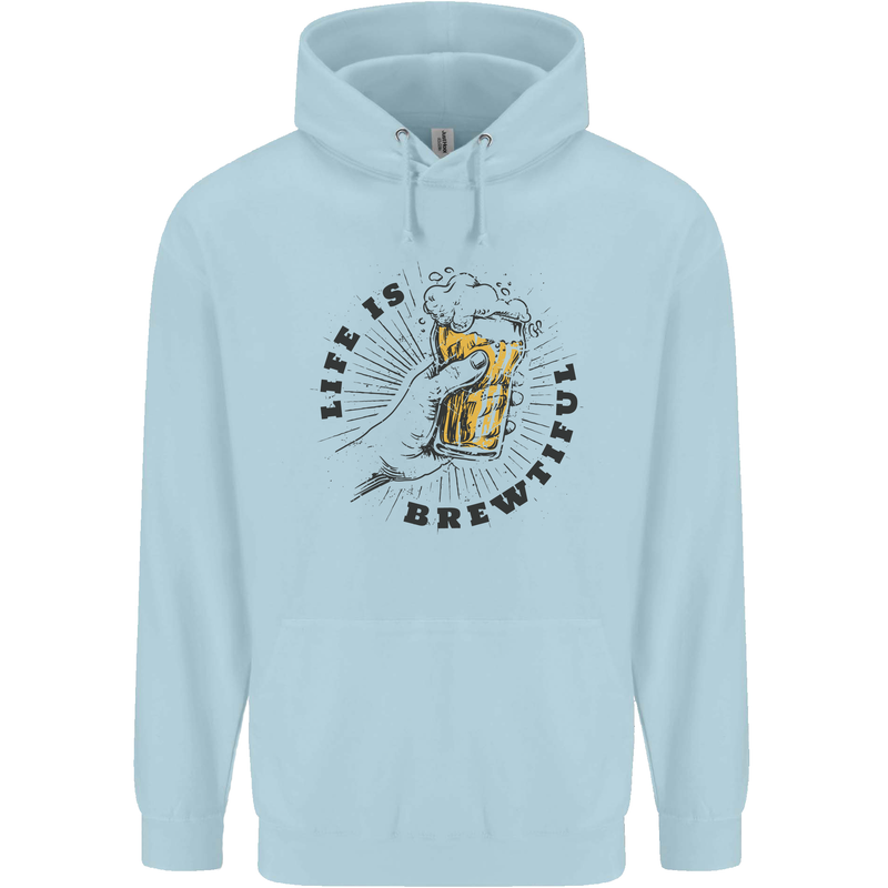 Life is Brewtiful Beer Alcohol Larger Mens 80% Cotton Hoodie Light Blue