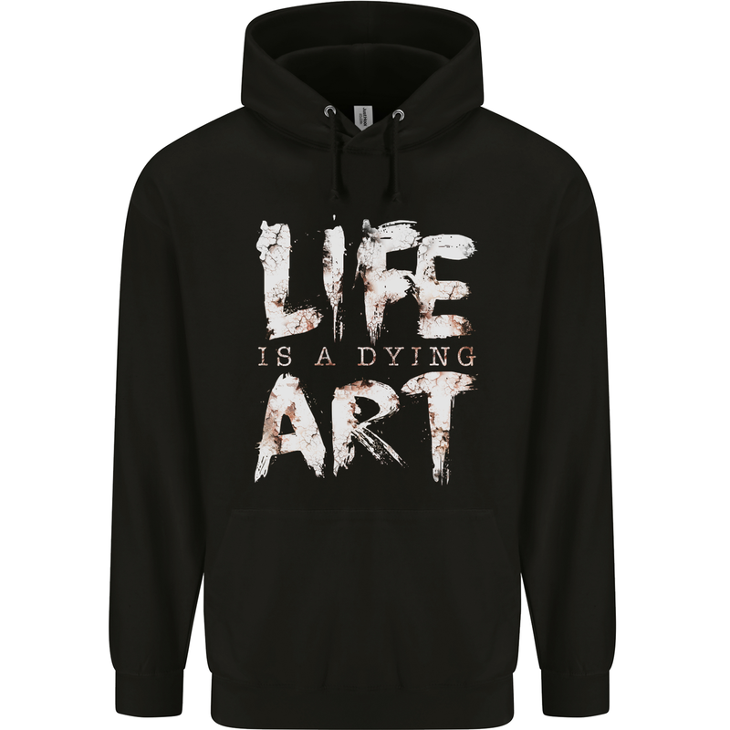 Life is a Dying Art Slogan Pessimist Artist Childrens Kids Hoodie Black