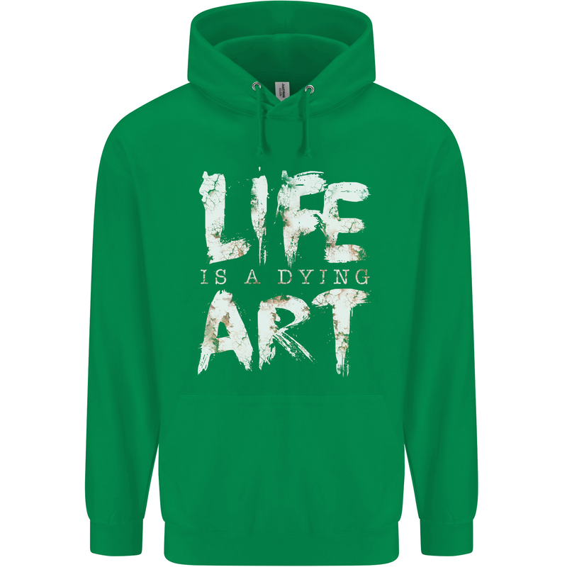 Life is a Dying Art Slogan Pessimist Artist Childrens Kids Hoodie Irish Green