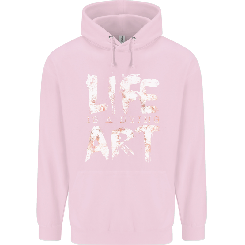 Life is a Dying Art Slogan Pessimist Artist Childrens Kids Hoodie Light Pink