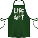 Life is a Dying Art Slogan Pessimist Artist Cotton Apron 100% Organic Forest Green
