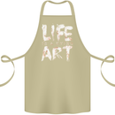 Life is a Dying Art Slogan Pessimist Artist Cotton Apron 100% Organic Khaki