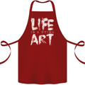 Life is a Dying Art Slogan Pessimist Artist Cotton Apron 100% Organic Maroon