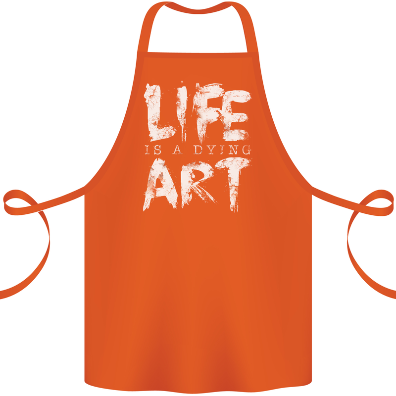 Life is a Dying Art Slogan Pessimist Artist Cotton Apron 100% Organic Orange