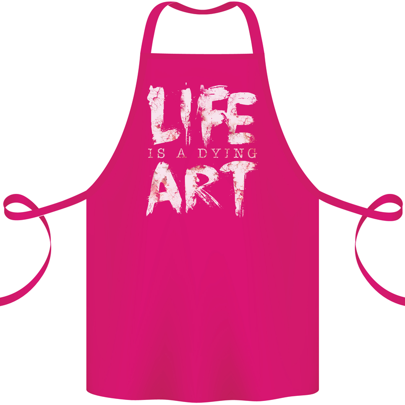 Life is a Dying Art Slogan Pessimist Artist Cotton Apron 100% Organic Pink