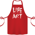 Life is a Dying Art Slogan Pessimist Artist Cotton Apron 100% Organic Red