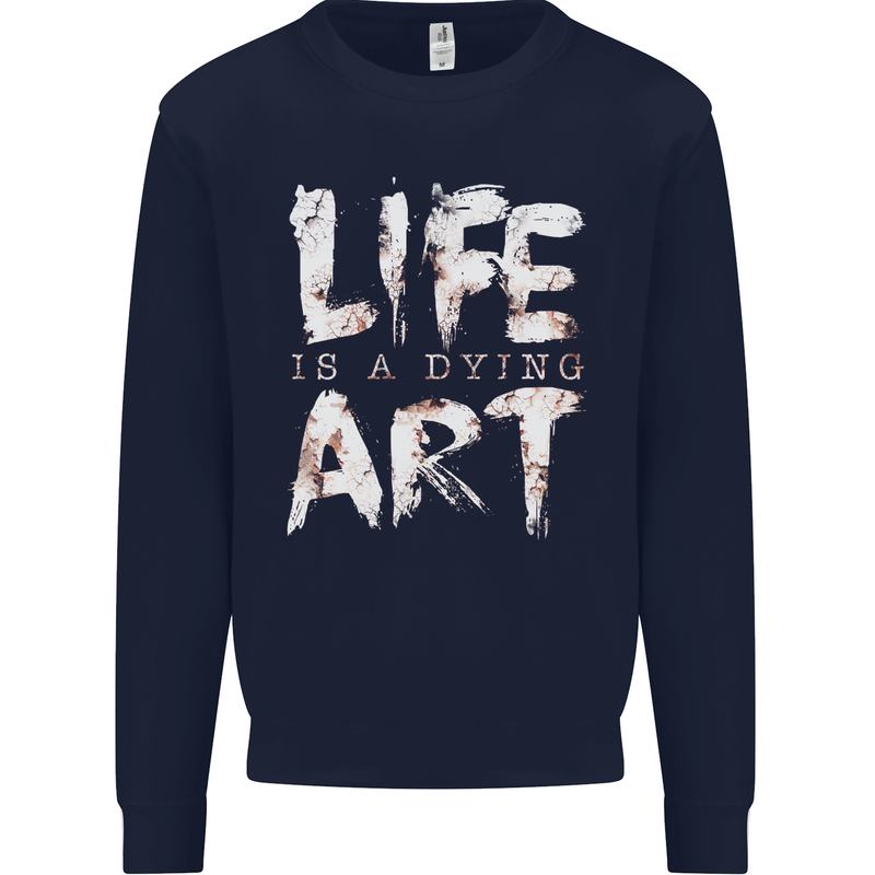 Life is a Dying Art Slogan Pessimist Artist Kids Sweatshirt Jumper Navy Blue