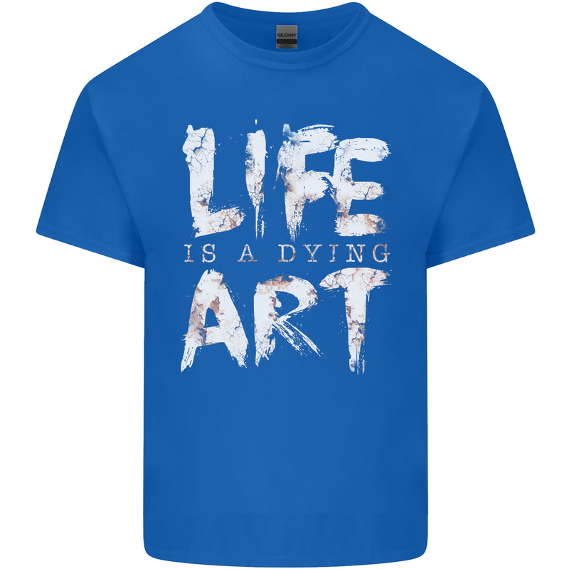 Life is a Dying Art Slogan Pessimist Artist Kids T-Shirt Childrens Royal Blue