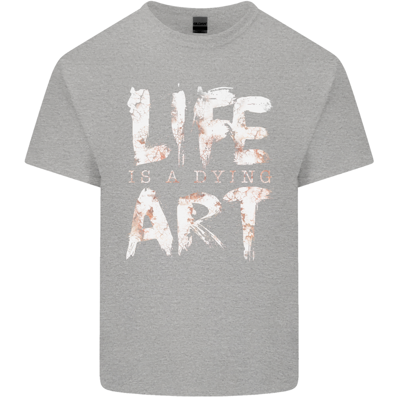 Life is a Dying Art Slogan Pessimist Artist Kids T-Shirt Childrens Sports Grey