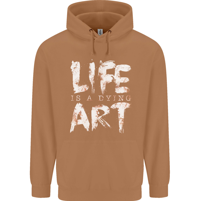 Life is a Dying Art Slogan Pessimist Artist Mens 80% Cotton Hoodie Caramel Latte
