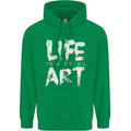 Life is a Dying Art Slogan Pessimist Artist Mens 80% Cotton Hoodie Irish Green