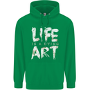 Life is a Dying Art Slogan Pessimist Artist Mens 80% Cotton Hoodie Irish Green