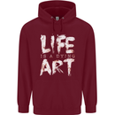 Life is a Dying Art Slogan Pessimist Artist Mens 80% Cotton Hoodie Maroon