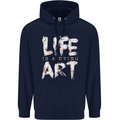 Life is a Dying Art Slogan Pessimist Artist Mens 80% Cotton Hoodie Navy Blue